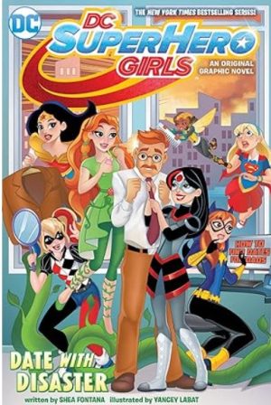 DC Super Hero Girls: Date with Disaster!