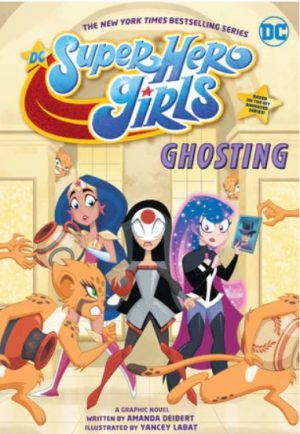 DC Super Hero Girls: Ghosting